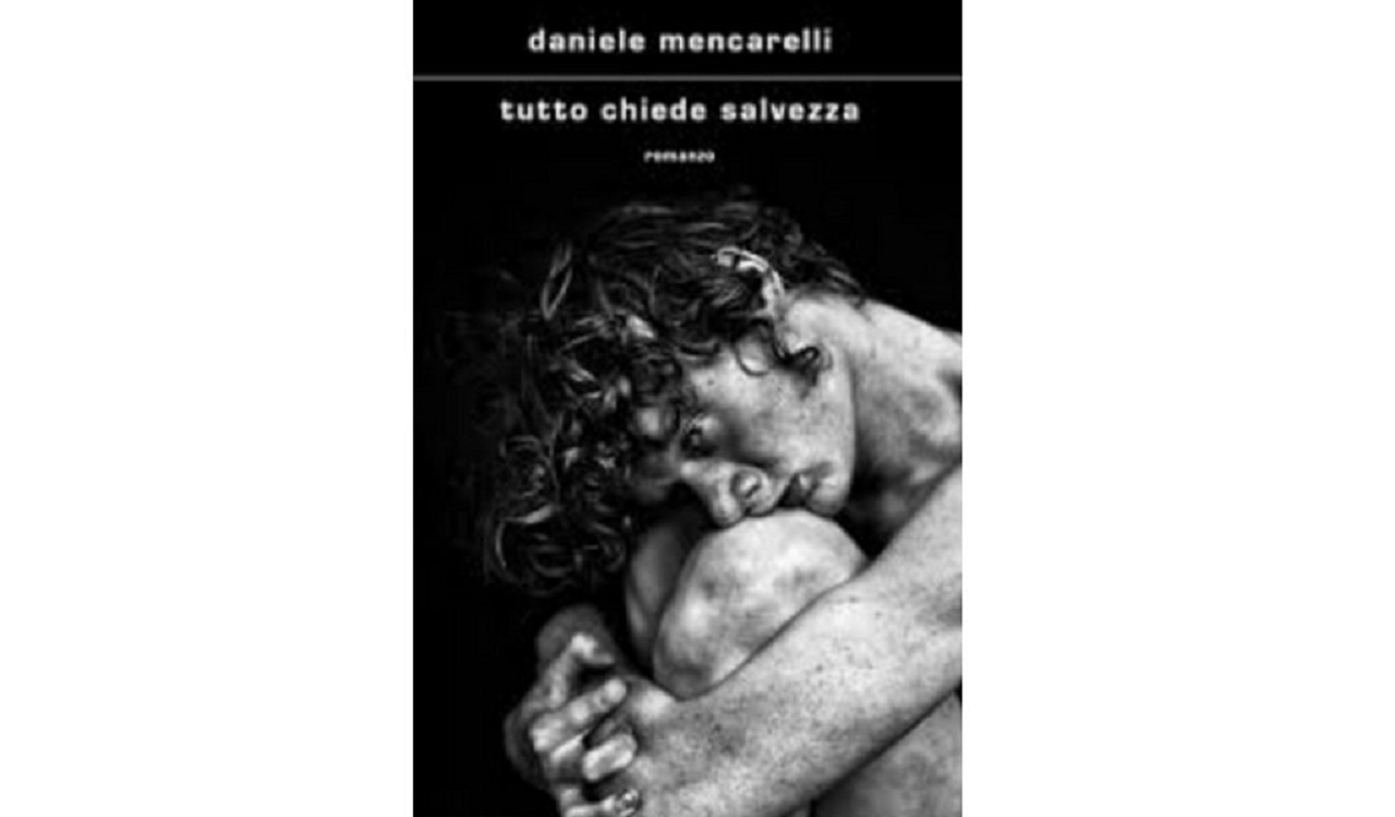 Tutto chiede salvezza Daniele Mencarelli