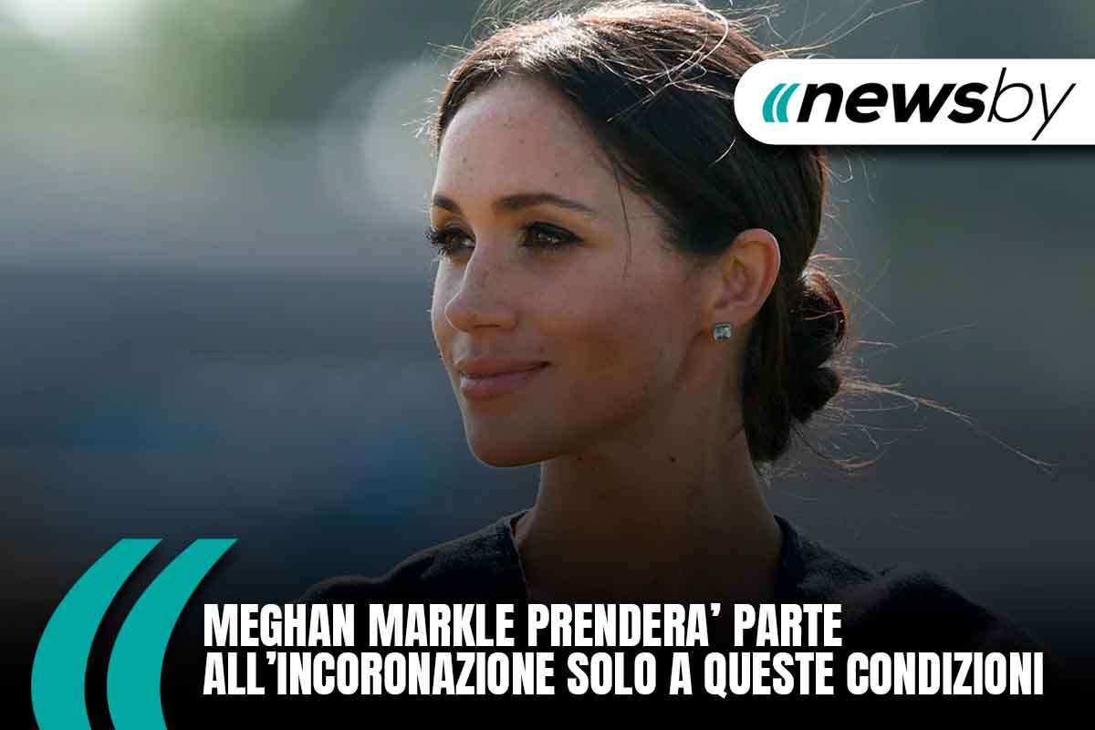 meghan markle condizione per partecipare a incoronazione